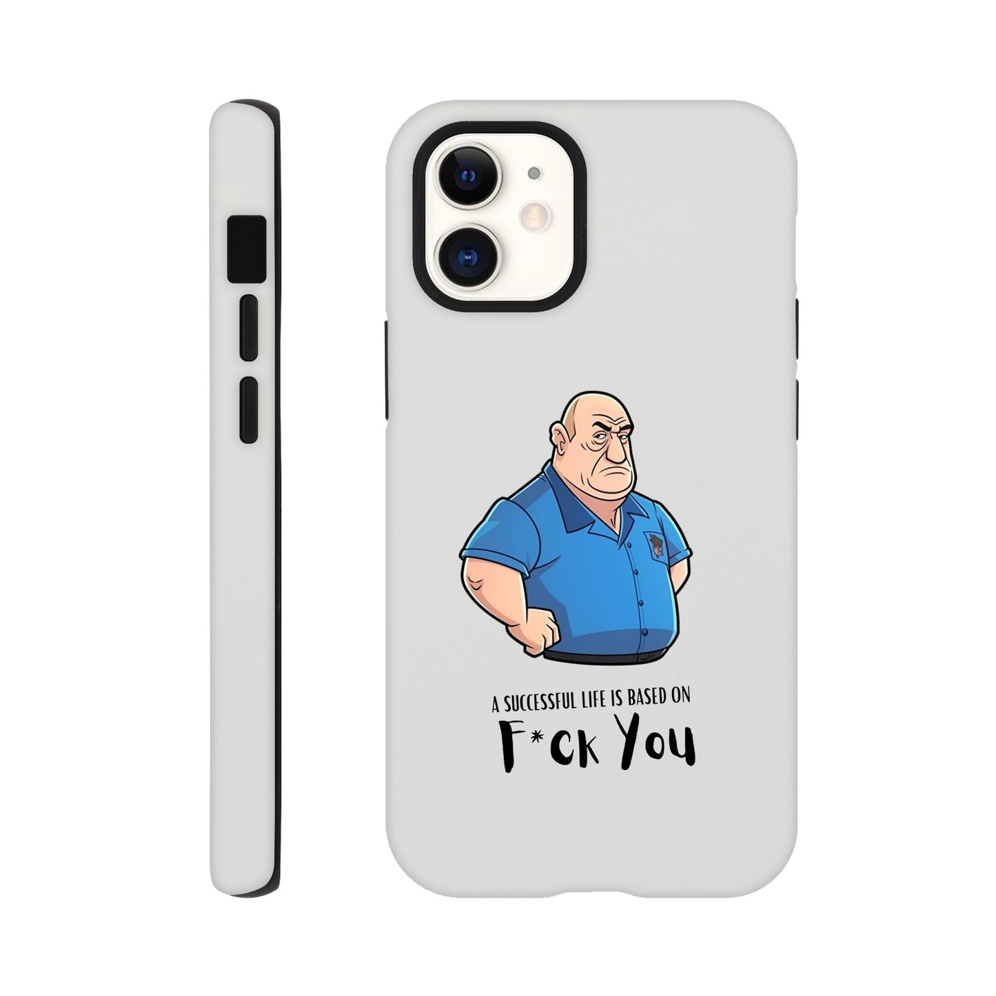 B | A Successful Life Is Based On F*ck You | Phone Case