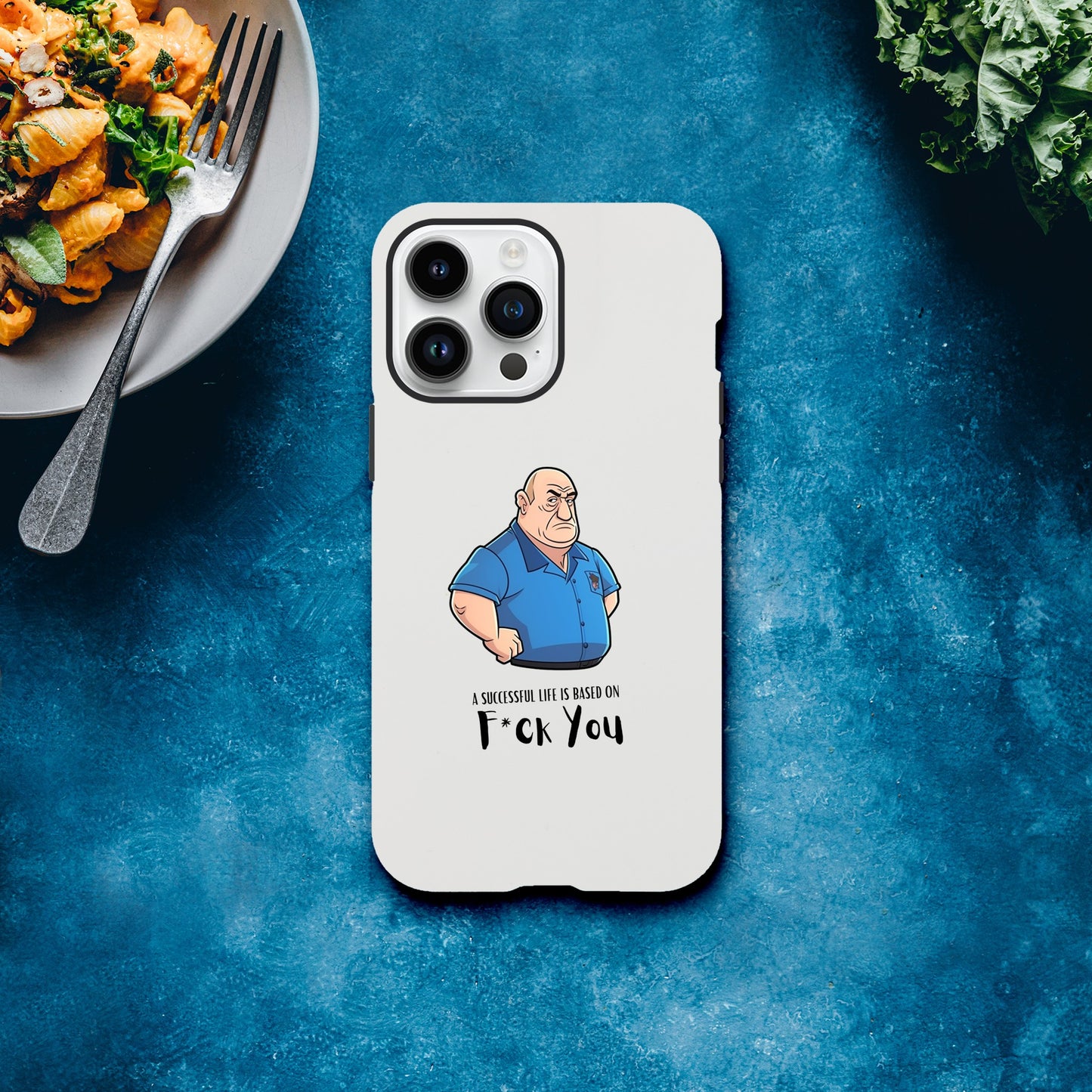 B | A Successful Life Is Based On F*ck You | Phone Case