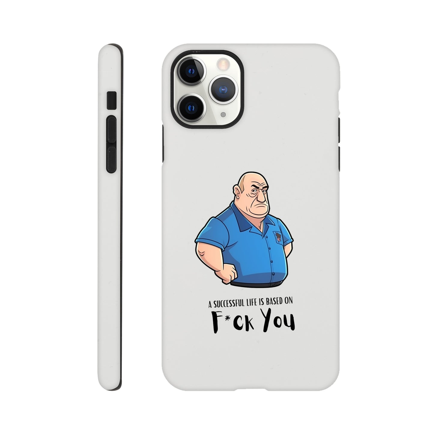 B | A Successful Life Is Based On F*ck You | Phone Case