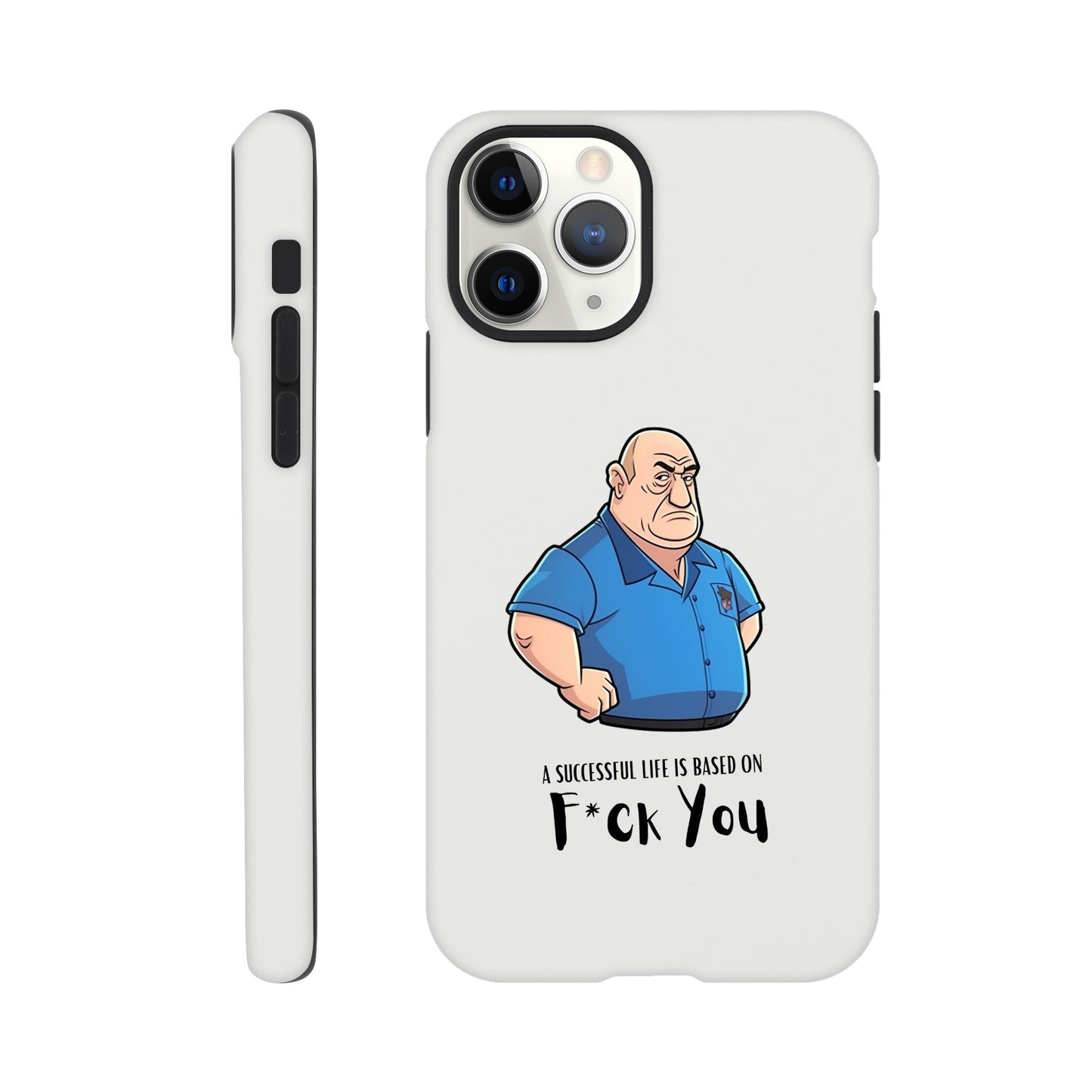 B | A Successful Life Is Based On F*ck You | Phone Case