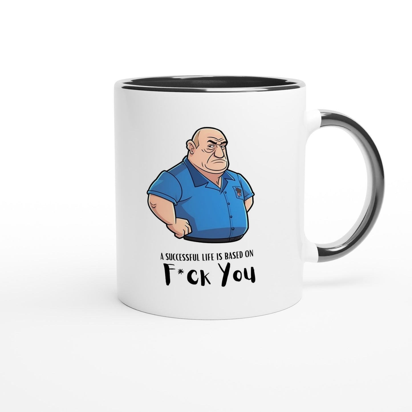 A | A Successful Life Is Based On F*ck You | Mood Mug