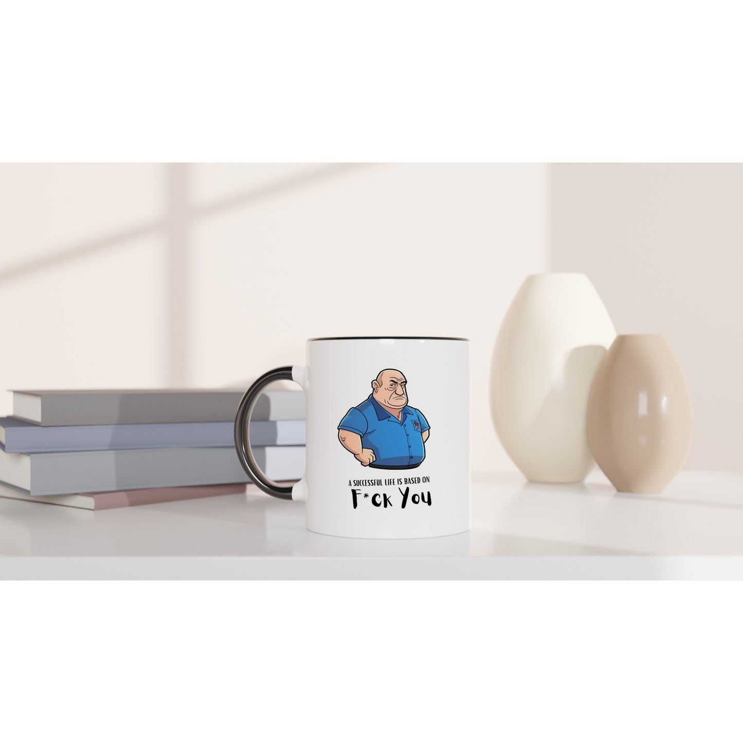 A | A Successful Life Is Based On F*ck You | Mood Mug