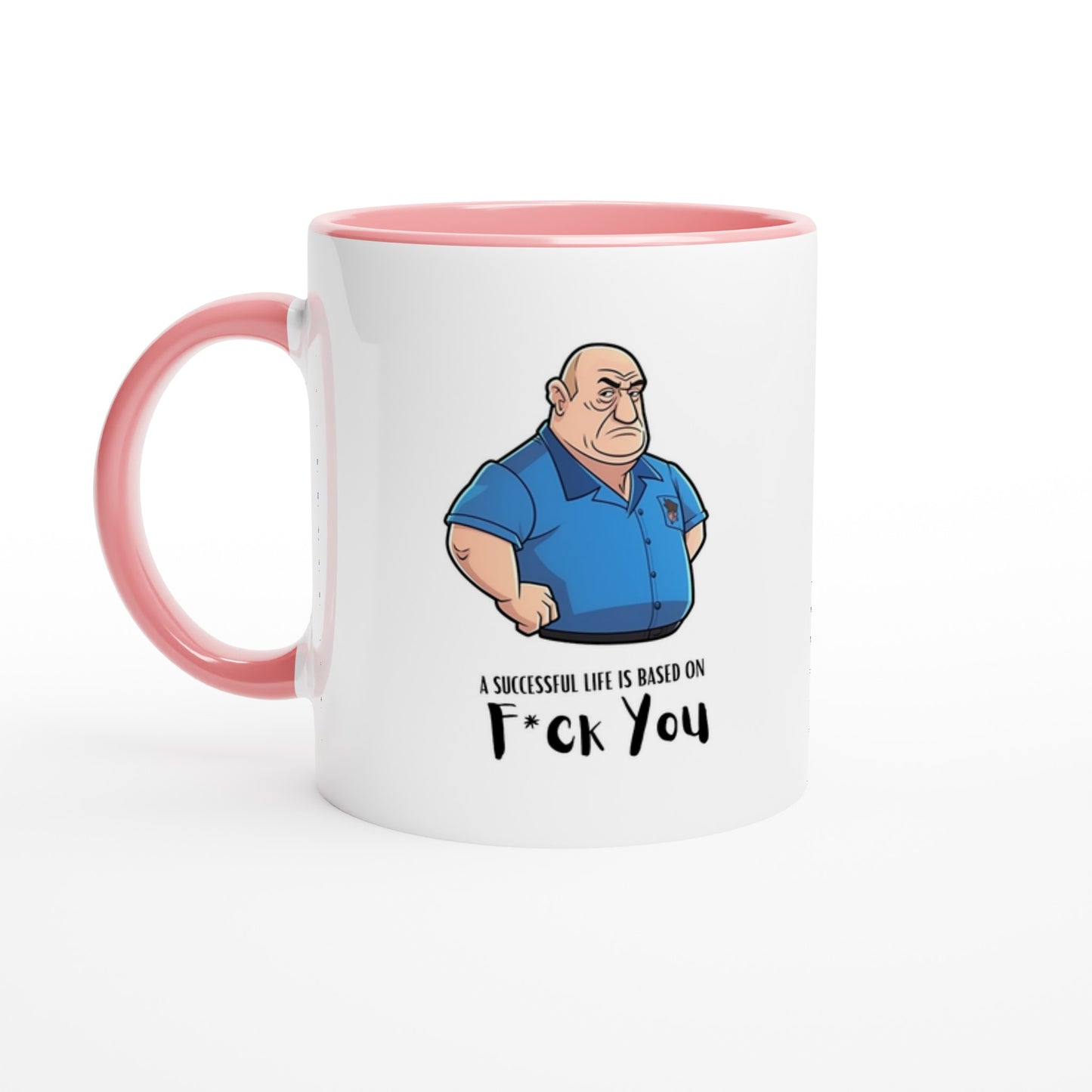 A | A Successful Life Is Based On F*ck You | Mood Mug